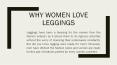 Why Women Love Leggings PowerPoint PPT Presentation