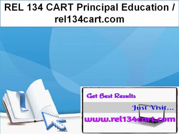 REL 134 CART Principal Education / rel134cart.com