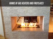 Range Of Gas Heaters And Fireplaces