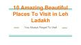 10 Amazing Beautiful Places To Visit in Leh Ladakh PowerPoint PPT Presentation