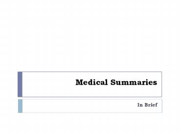 Medical Summaries In Brief