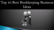 Top 10 Best Bookkeeping Business Ideas