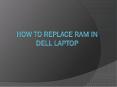 How To Replace Ram In Dell Laptop PowerPoint PPT Presentation