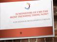 Is Monsters Of CMS The Most Trending Thing Now? PowerPoint PPT Presentation