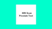 Mri scan prostate test