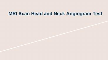 Mri scan head and neck angiogram test