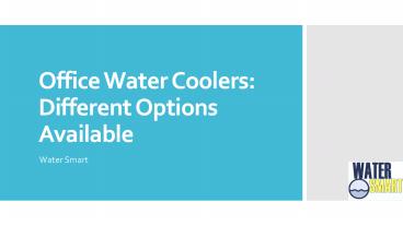 Office Water Coolers: Different Options Available