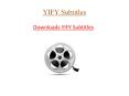 YIFY Subtitles By Subscence PowerPoint PPT Presentation