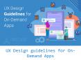 7 UX Design Guidelines for a Successful On-Demand App PowerPoint PPT Presentation