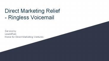 Direct Marketing Relief- Ringless Voicemail