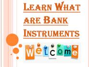Couple of Phases of Creating Bank Instruments