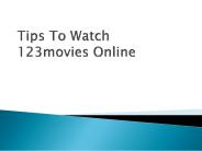 Tips To Watch 123movies Online (1)