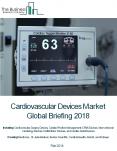 Cardiovascular Devices Market Global Briefing 2018 PowerPoint PPT Presentation
