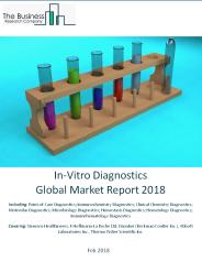 In-Vitro Diagnostics Global Market Report 2018