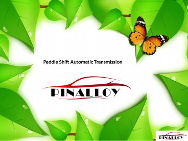 Paddle Shift Automatic Transmission
