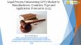 Legal Process Outsourcing LPO Market by Manufacturers, Countries, Type and Application, Forecast to PowerPoint PPT Presentation