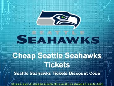Seattle Seahawks Tickets | Seattle Seahawks Tickets Cheap | Tix2games