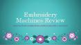 Embroidery Machines Review PowerPoint PPT Presentation