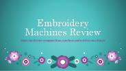 Embroidery Machines Review