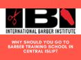 Why should you go to barber training school in Central Islip? PowerPoint PPT Presentation