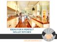 IDEAS FOR A PERFECT GALLEY KITCHEN PowerPoint PPT Presentation