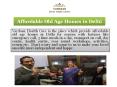 Affordable Old Age Homes in Delhi PowerPoint PPT Presentation