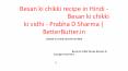 Besan ki chikki recipe in Hindi - बेसन की चक्की,Besan ki chikki ki vidhi - Prabha D Sharma | BetterButter.in PowerPoint PPT Presentation