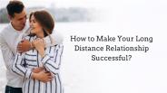 Long Distance Relationship Successful