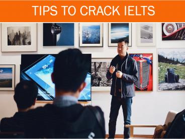 TIPS TO CRACK IELTS