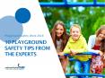Playground Safety Week 2018: 10 Playground Safety Tips From the Experts PowerPoint PPT Presentation