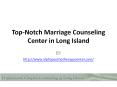 Top-Notch Marriage Counseling Center in Long Island PowerPoint PPT Presentation