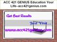 ACC 421 GENIUS Education Your Life--acc421genius.com PowerPoint PPT Presentation