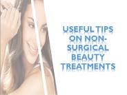 Useful Tips On Non-Surgical Beauty Treatments