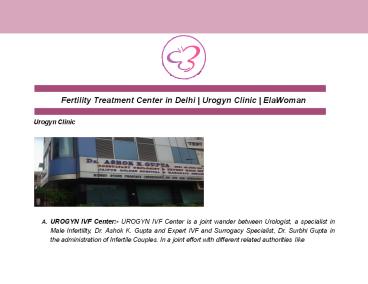 Fertility Treatment Center in Delhi | Urogyn Clinic | ElaWoman