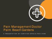 Palm Beach Gardens Pain Management Doctor