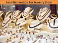 Lead Generation For Jewelry Store PowerPoint PPT Presentation