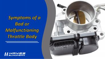 Symptoms of a Bad or Malfunctioning Throttle Body