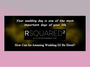 How Can An Amazing Wedding DJ Be Hired