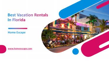 Best Vacation Rentals In Florida