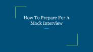 How To Prepare For A Mock Interview