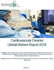 Cardiovascular Devices Global Market Report 2018