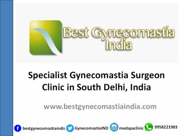 Specialist Gynecomastia Surgeon Clinic in South Delhi,India