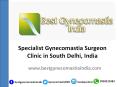 Specialist Gynecomastia Surgeon Clinic in South Delhi,India PowerPoint PPT Presentation