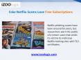 Fake Netflix Scams Love Free Subscriptions PowerPoint PPT Presentation