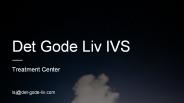 Det gode liv ivs - Treatment Center