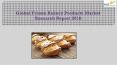 Global Frozen Bakery Products Market Research Report 2018 PowerPoint PPT Presentation