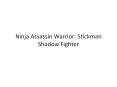 Ninja Assassin Warrior: Stickman Shadow Fighter PowerPoint PPT Presentation