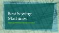 Best Sewing Machines (1) PowerPoint PPT Presentation