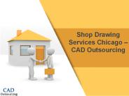 Shop Drawing Services Chicago - CAD Outsourcing