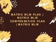 Matrix MLM Compensation Plan | Matrix MLM PowerPoint PPT Presentation